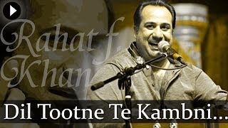 Dil Tootne Te Kambni - Kalaam E Sufi Vol 1 - Rahat Fateh Ali Khan - Popular Sufi Hits