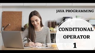 Conditional or Ternary Operator in Java programming 1