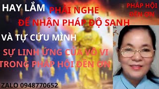 SỰ LINH ỨNG CỦA PHÁP VÔ VI TRONG PHÁP HỘI ĐỀN ƠN / BAN PHÁP ĐỘ SANH CHO CỘNG ĐỒNG .