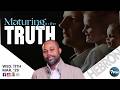 MATURING IN THE TRUTH || WORD INFUSION || Isaiah Macwealth || 11/03/2026