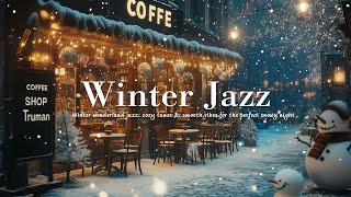 Winter Jazz Vibes ❄️ Cozy & Relaxing Instrumental Jazz for Study, Café & Chill 🎶