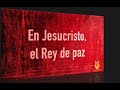 323 - En Jesucristo, el Rey de paz (Pista/Letra Himnario Bautista)