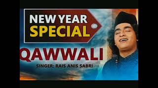 Anis sabri famous qawwali |  new superhit qawwali mp3 audio |