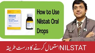 How to Use Nilstat Oral Drops | Anti fungal | Dr Amdad Faruqi