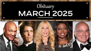 Obituary: Famous Faces WE LOST in March 2025