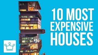 10 Most Expensive Houses In The World