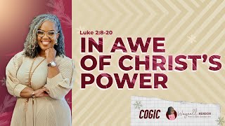 In Awe of Christ’s Presence | Plus a Free Surprise! 🎁 | 12.15.2024 | COGIC