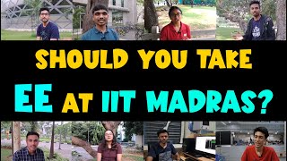 SHOULD YOU TAKE EE AT IITM? | Graduating students answer!