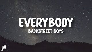 Backstreet Boys - Everybody (Backstreet's Back) (Lyrics)