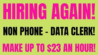 Hiring Again | Non Phone - Data Clerk | Make up to $23 an hour | Best Non Phone Work From Home Job