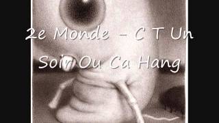 2e Monde   C T Un Soir Ou Ca Hang