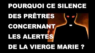 Pourquoi ce silence des évêques \u0026 prêtres concernant les prophéties et messages de la vierge Marie ?