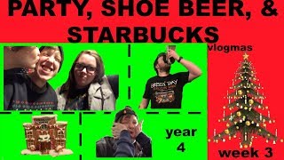 EP 691 - PARTY, SHOE BEER, \u0026 STARBUCKS - YEAR 4 - VLOGMAS WEEK 3 - (12/15/2017 -  12/21/2017)