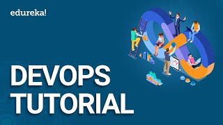 DevOps Tutorial | DevOps Tutorial for Beginners | DevOps Training | Edureka