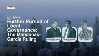 PEERS Episode 5: Further Pursuit of Local Governance: The Mandanas-Garcia Ruling