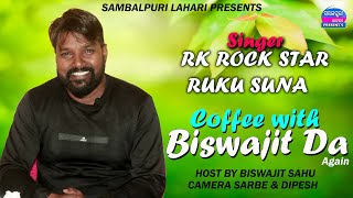 Ruku suna || Coffee With Biswajit Da Again || Full episode || New sambalpuri Video 2021