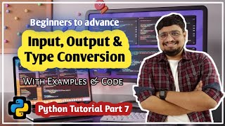 Input, Output & Type Conversion in Python | Python for Beginners Ep 7