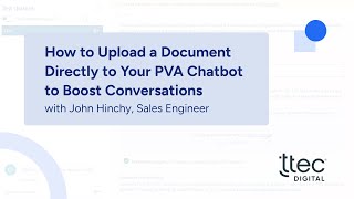 Inside DCCP \u0026 D365: How to Upload a Document Directly to Your PVA Chatbot to Boost Conversations