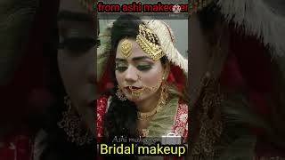 bridal makeup | #shorts #ashibbeautyparlour😇😇🥰🥰