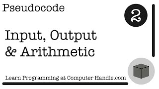 Pseudocode: Input, Output and Arithmetic calculations