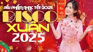 Siêu Phẩm Disco Nhạc Xuân New Wave Chất Lượng Cao 2025 - Đoản Ca Xuân - Lk Nhạc Tết Hải Ngoại Hot