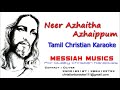 neer azhaitha azhaippum tamil christian karaoke messiah musics