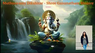 ShrI GananAtham Bhajare - ஸ்ரீ கண நாதம் பஜரே - Muthuswamy Dikshitar - Carnatic Music with Lyrics