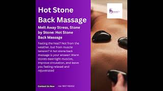Melt Away Stress: The Benefits of Hot Stone Massages