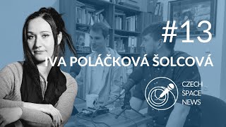 Czech Space News podcast #13 –⁠ Iva Poláčková Šolcová