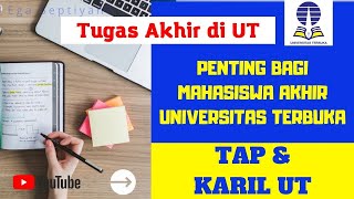 TAP \u0026 KARIL UT SEBAGAI TUGAS AKHIR DI UNIVERSITAS TERBUKA