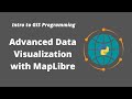 Intro to GIS Programming | Week 12: Advanced Data Visualization with MapLibre