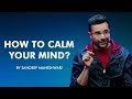 How to Calm your Mind? By Sandeep Maheshwari I Hindi