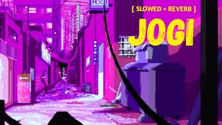 Jogi [Slowed+Reverb] - Shaadi Mein Zaroor Aana | Tere Ishq Mein Jogi Hona || MUSIC MANIA ( LO-FI )