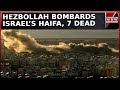 Lebanon's Deadly Rocket Fire Shakes Israel's Haifa, 7 Killed | Israel-Hezbollah Conflict Escalates