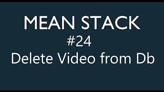 Mean Stack Tutorial - 24 - Delete Video from Database