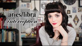 ARIES/LIBRA + 1st/7th House INTERCEPTION: learn astrology course 201 ep.16