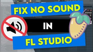 No Sound in FL Studio? Break The Silence Now!
