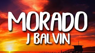 J. Balvin - Morado (Letra/Lyrics)