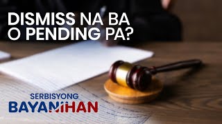 Paano malalaman kung dismiss o pending ang isang kaso?