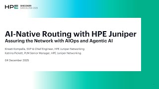 AI-Native Routing with HPE Juniper: Assuring the Network with AIOps and Agentic AI