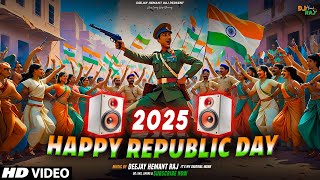 26 जनवरी DJ Songs 2025 | Desh Bhakti Dialouges Remix | DeeJay Hemant Raj | Happy Republic Day