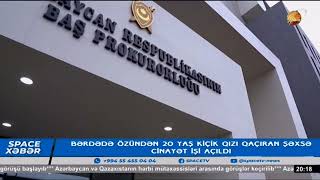 Bərdədə özündən 20 yaş kiçik qızı qaçıran şəxsə cinayət işi açıldı