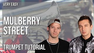 How to play Mulberry Street by Twenty One Pilots on Trumpet (Tutorial)