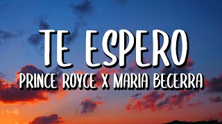 Prince Royce x Maria Becerra - Te Espero (Letra/Lyrics)
