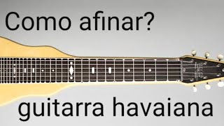 Afinação da guitarra havaiana de 6 cordas