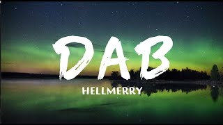 DAB - HELLMERRY (LYRICS)