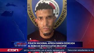 Policía Nacional apresa banda dedicada al robo de motocicletas en Cotuí