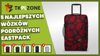 5 najlepszych wózków podróżnych Eastpack