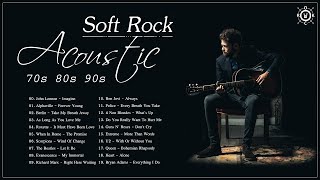Acoustic Soft Rock | Best Soft Rock Songs Of 70s 80s 90s | Soft Rock Hits Playlist