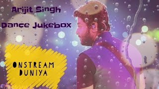 Arijit Singh Dance Mashup || Ultimate Party hits 2016 || Audio Jukebox || Onstream Arijit